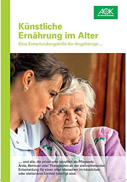die Abbildung zeigt die Titelseite der Broschüre Künstliche Ernährung im Alter. Eine Entscheidungshilfe