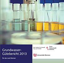 Grundwasser-Gütebericht 2013 für das Land Bremen