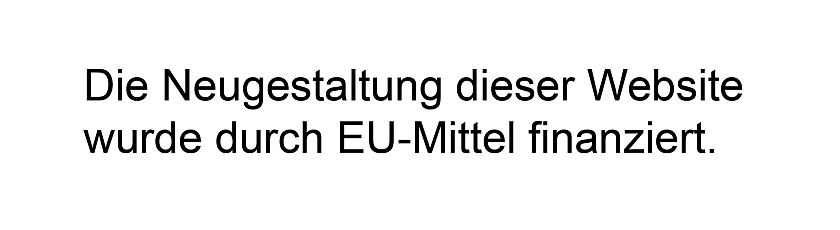Die Neugestaltung dieser Website wurde durch EU-Mittel finanziert.